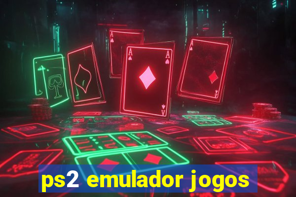 ps2 emulador jogos